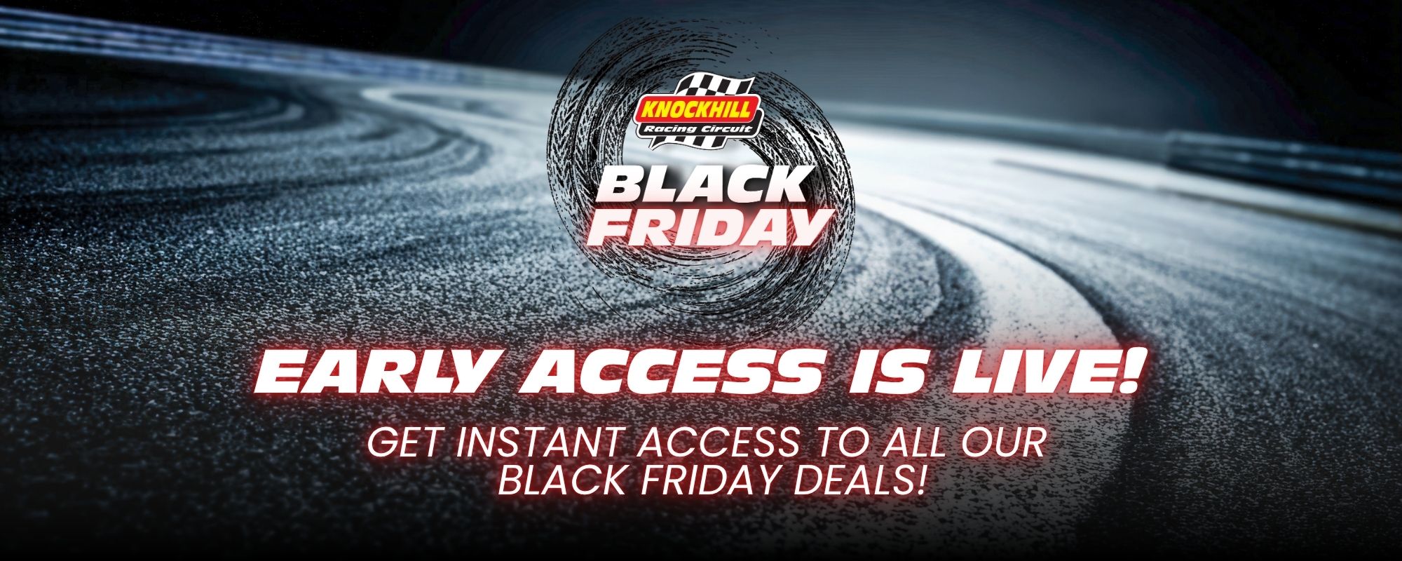 Black Friday early access at Knockhill Racing Circuit